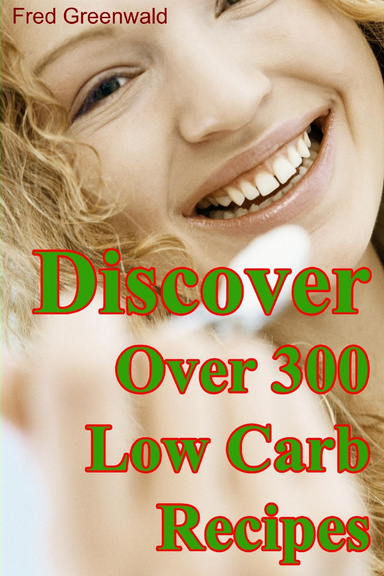 Discover Over 300 Low Carb Recipes