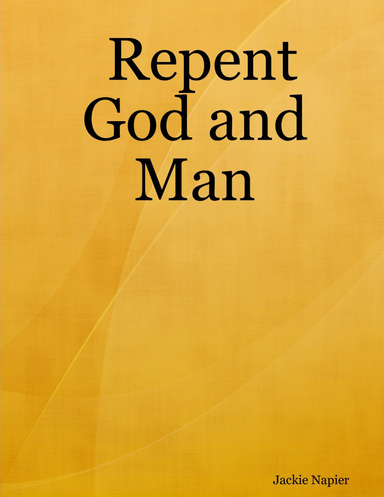 Repent God and Man