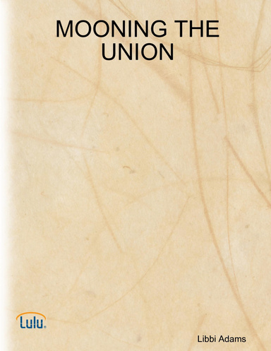 MOONING THE UNION