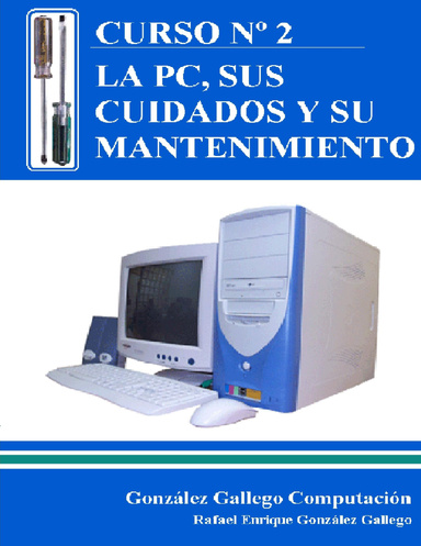 PRINCIPIOS FUNDAMENTALES PARA EL MANTENIMIENTO Y REPARACIÓN DE PC'S