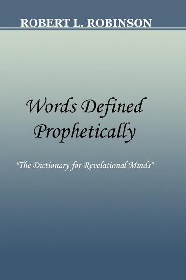 Words Defined Prophetically