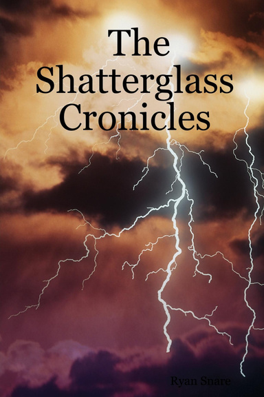 The Shatterglass Cronicles