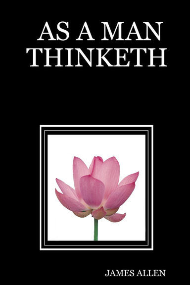 AS A MAN THINKETH