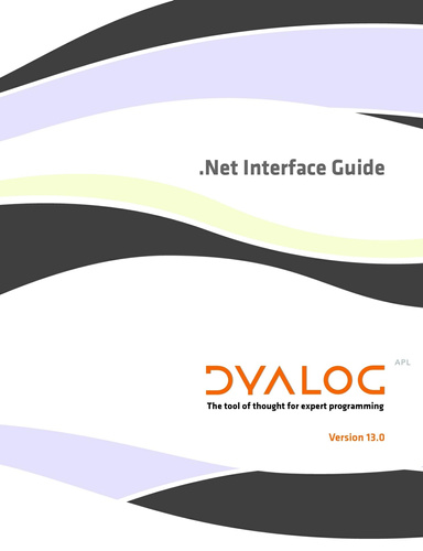Dyalog Version 13.0 .Net Interface Guide