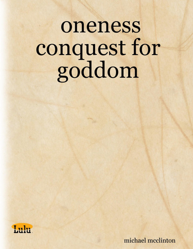 oneness conquest for goddom
