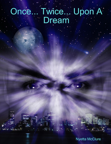 Once... Twice... Upon A Dream