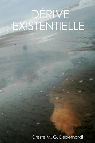 Dérive Existentielle