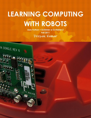 Learning Computing With Robots: Python + Scribbler or Scribbler2
