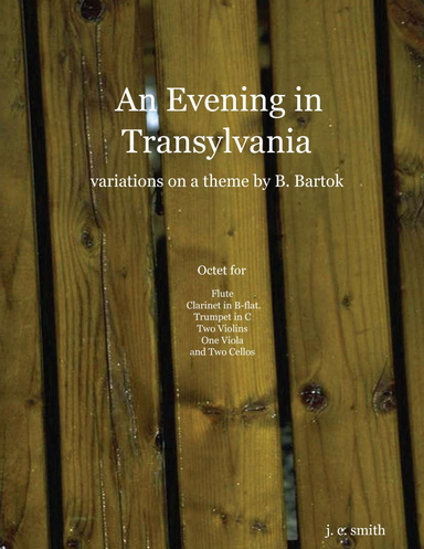 An Evening in Transylvania:   variations on a theme by B. Bartok
