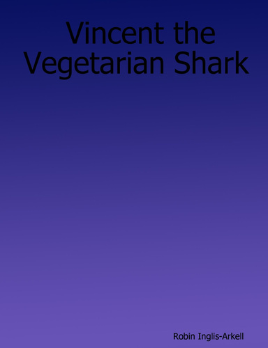Vincent the Vegetarian Shark