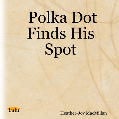 Polka Dot Finds His Spot