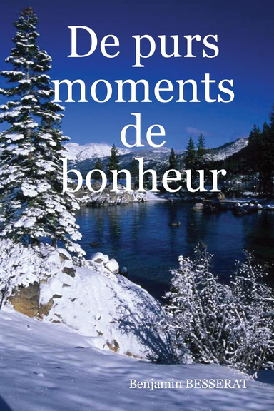 De purs moments de bonheur