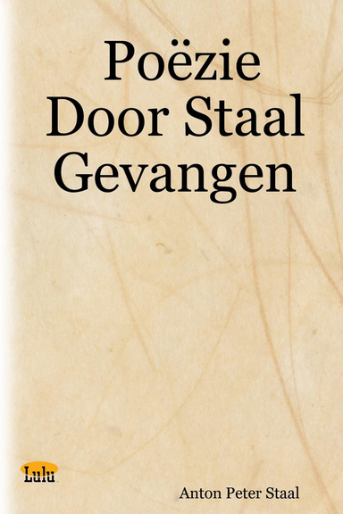 Poëzie Door Staal Gevangen