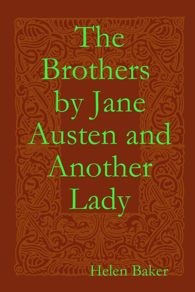 The Brothers by Jane Austen and Another Lady