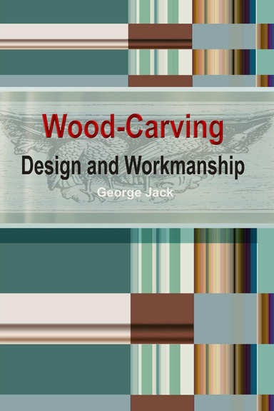 Wood-Carving Design and Workmanship