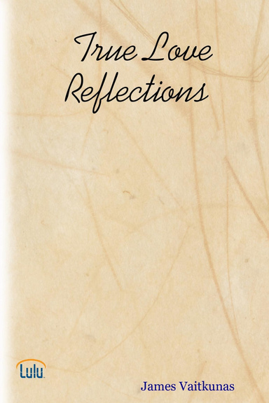 True Love Reflections