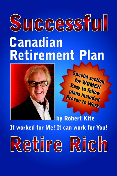 Robert Kite's Successful The Canadian Retirement Plan