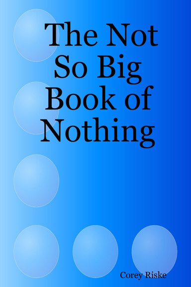 The Not So Big Book of Nothing