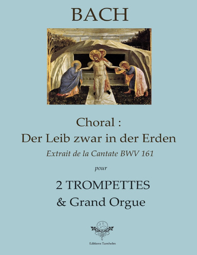 Choral : Der Leib zwar in der Erden - 2 Trompettes & Orgue