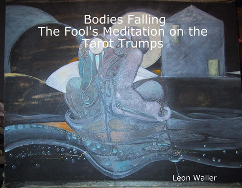 Bodies Falling: The Fool's Meditation on the Tarot Trumps