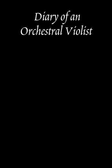 Diary of an Orchestral Violist