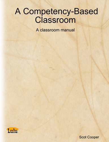 A Competency-Based Classroom: A classroom manual