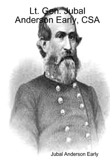 Lt. Gen. Jubal Anderson Early, CSA