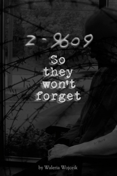 Z - 9609 So They Won't Forget