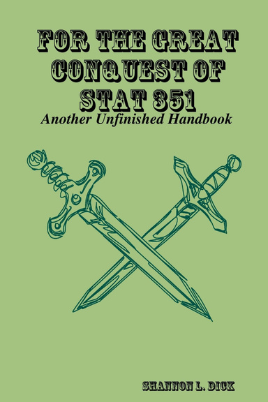 For the Great Conquest of Stat 351