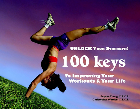 Unlock Your Strength: 100 Keys to Improving Your Workouts & Your Life
