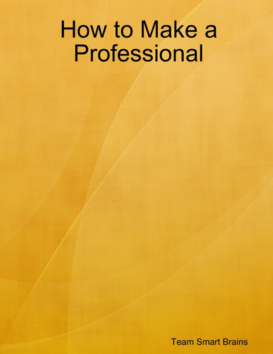 How to Make a Professional