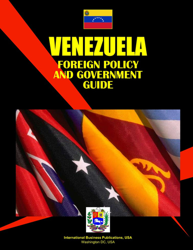Venezuela Foreign Policy & Government Guide