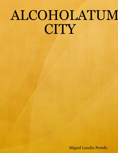 ALCOHOLATUM CITY