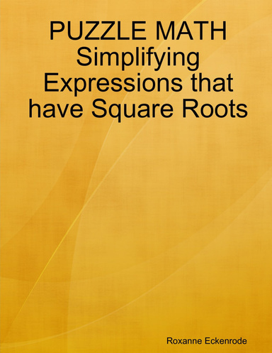 PUZZLE MATH Simplifying Expressions that have Square Roots