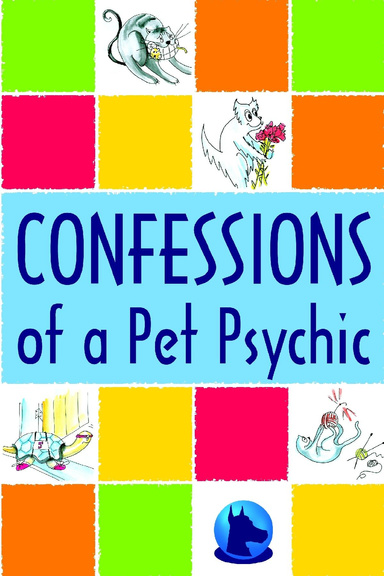 Confessions of a Pet Psychic