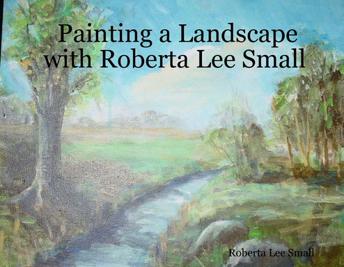 Painting a Landscape with Roberta Lee Small