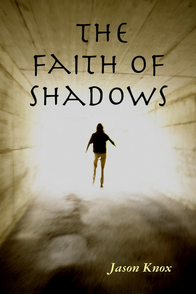 The Faith Of Shadows