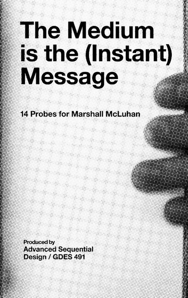 The Medium is the (Instant) Message