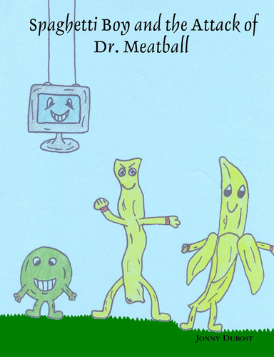Spaghetti Boy and the Attack of Dr. Meatball