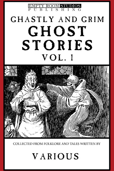 Ghastly and Grim Ghost Stories  Vol. 1
