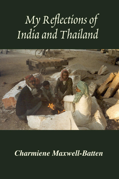 My Reflections of India and Thailand