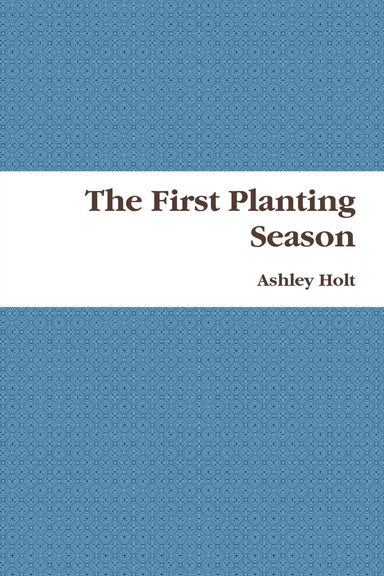 The First Planting Season