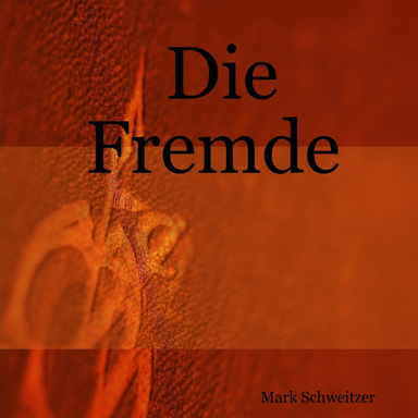 Die Fremde