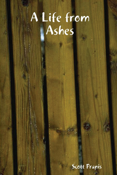 A Life from Ashes