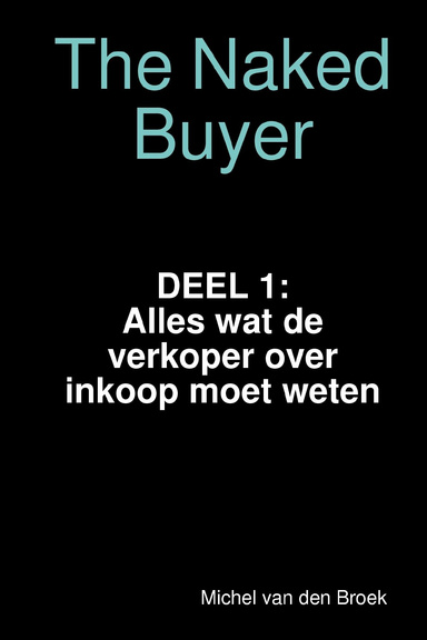 The Naked Buyer Deel 1: De Basis (hard cover)