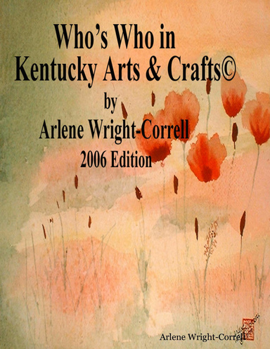 Who's Who in Kentucky Arts & Crafts© 2006 Edition