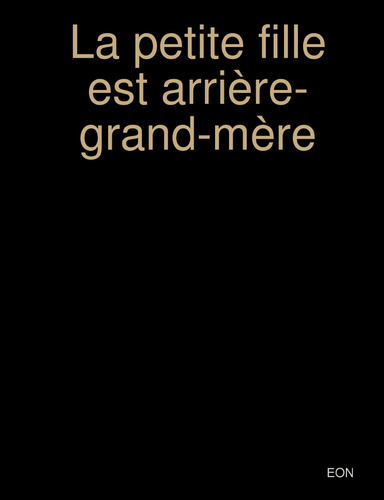 La petite fille est arrière-grand-mère