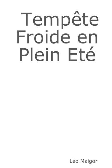 Tempête Froide en Plein Eté