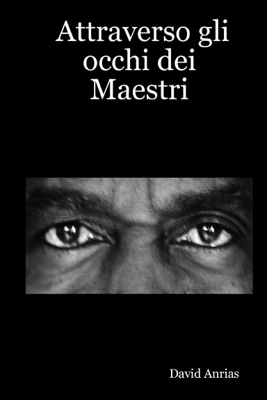 Attraverso gli occhi dei Maestri