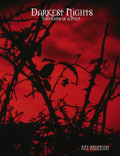Darkest Nights : Thoughts of a Poet